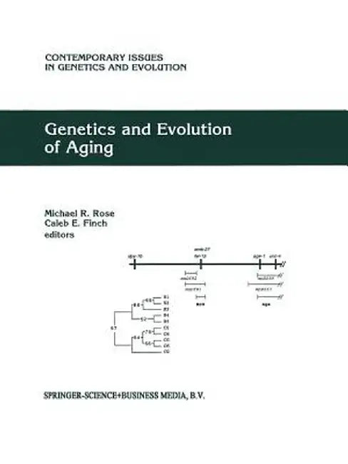 Genetics and Evolution of Aging by Michael R. Rose