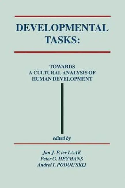Developmental Tasks: Towards a Cultural Analysis of Human Development by Jan J. F. Ter Laak