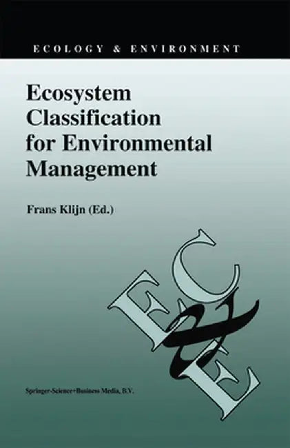 Ecosystem Classification for Environmental Management by Frans Klijn
