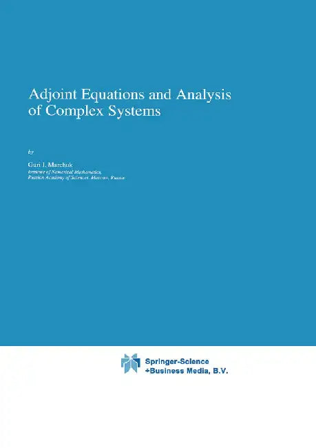 Adjoint Equations and Analysis of Complex Systems by Guri I. Marchuk
