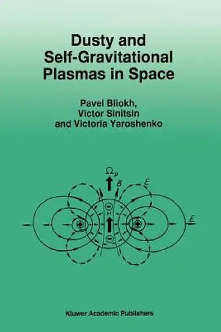 Dusty and Self-Gravitational Plasmas in Space by P. Bliokh