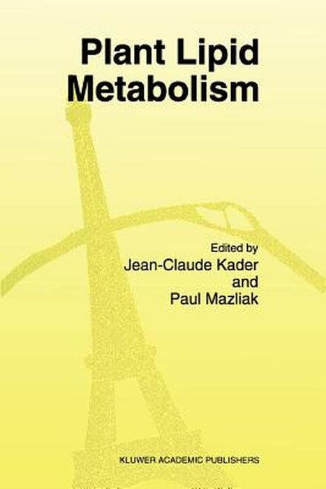 Plant Lipid Metabolism by J. C. Kader