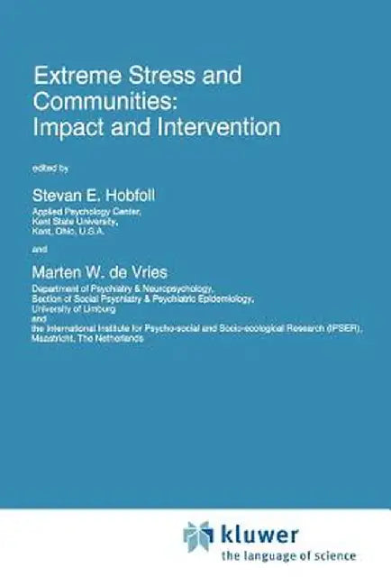 Extreme Stress and Communities: Impact and Intervention by S. E. Hobfoll