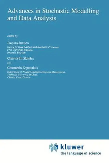 Advances in Stochastic Modelling and Data Analysis by Jacques Janssen