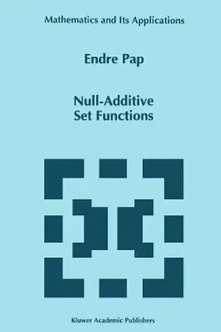 Null-Additive Set Functions by E. Pap