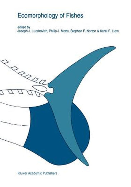 Ecomorphology of Fishes by Joseph J. Luczkovich
