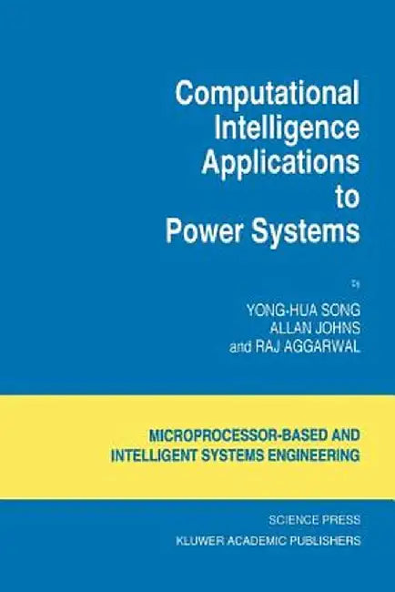 Computational Intelligence Applications to Power Systems by Yong-Hua Song