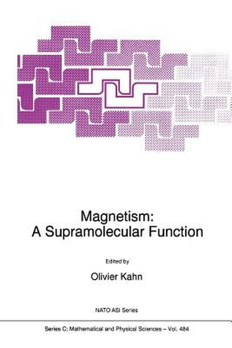 Magnetism: A Supramolecular Function by O. Kahn