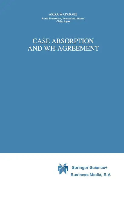 Case Absorption and Wh-Agreement by A. Watanabe