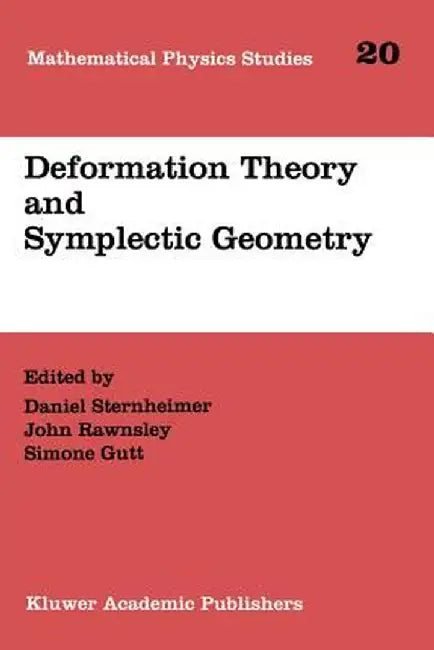 Deformation Theory and Symplectic Geometry by Daniel Sternheimer