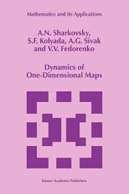Dynamics of One-Dimensional Maps by A. N. Sharkovsky