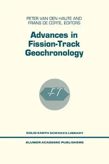Advances in Fission-Track Geochronology by P. Van Den Haute