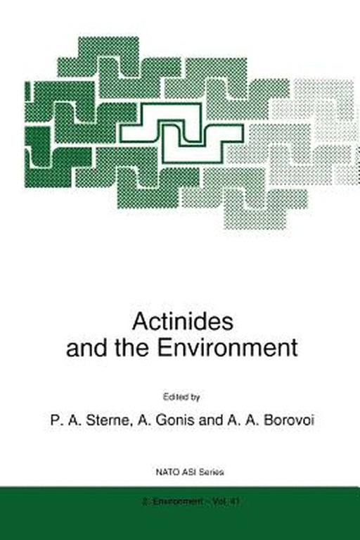 Actinides and the Environment by P. A. Sterne