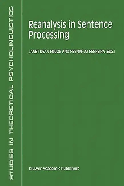 Reanalysis in Sentence Processing by J. Fodor