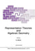 Representation Theories and Algebraic Geometry by A. Broer