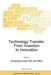 Technology Transfer: From Invention to Innovation by A. Inzelt