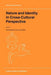 Nature and Identity in Cross-Cultural Perspective by A. Buttimer