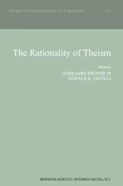 The Rationality of Theism by Godehard Brüntrup