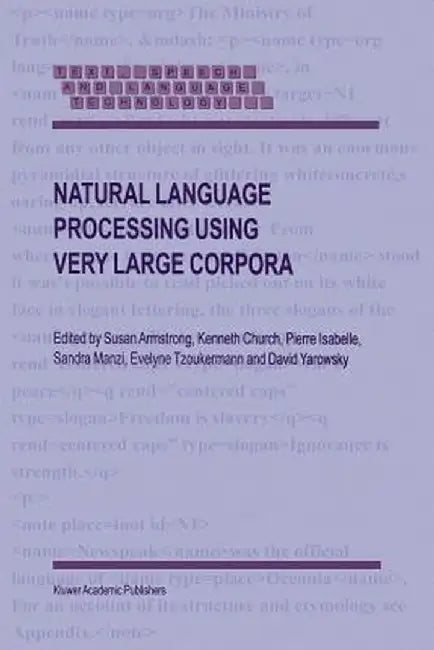 Natural Language Processing Using Very Large Corpora by S. Armstrong