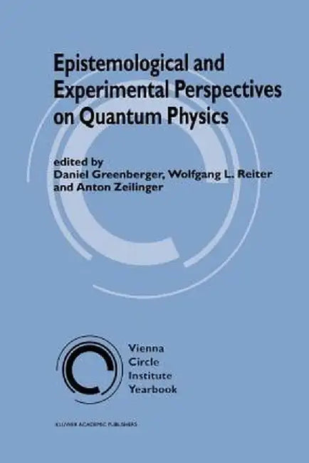 Epistemological and Experimental Perspectives on Quantum Physics by Daniel Greenberger