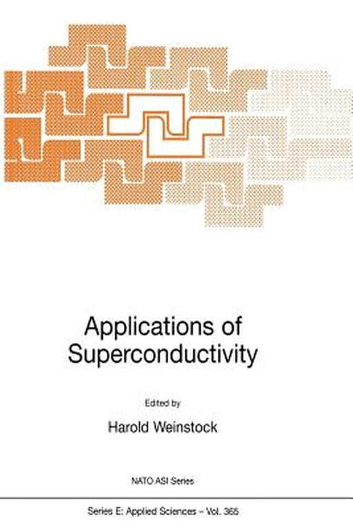 Applications of Superconductivity by H. Weinstock