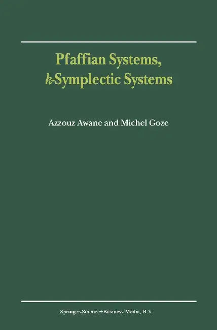 Pfaffian Systems, K-Symplectic Systems by A. Awane