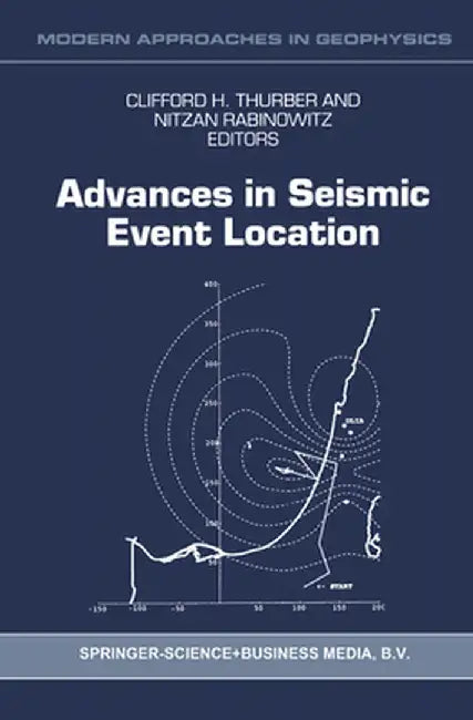 Advances in Seismic Event Location by Cliffort H. Thurber