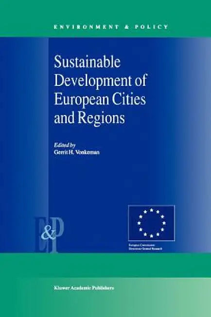 Sustainable Development of European Cities and Regions by Gerrit H. Vonkeman