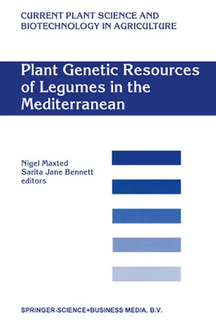 Plant Genetic Resources of Legumes in the Mediterranean by Nigel Maxted