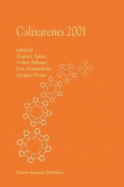 Calixarenes 2001 by M. -Z Asfari