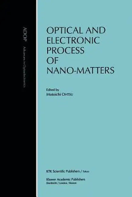 Optical and Electronic Process of Nano-Matters by Motoichi Ohtsu