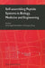 Self-Assembling Peptide Systems in Biology, Medicine and Engineering by A. Aggeli