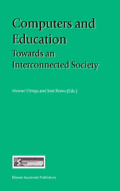 Computers and Education: Towards an Interconnected Society by Manuel Ortega