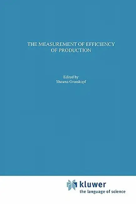 The Measurement of Efficiency of Production by Rolf Färe