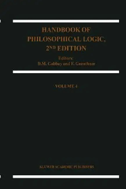 Handbook of Philosophical Logic by Dov M. Gabbay, Franz Guenthner