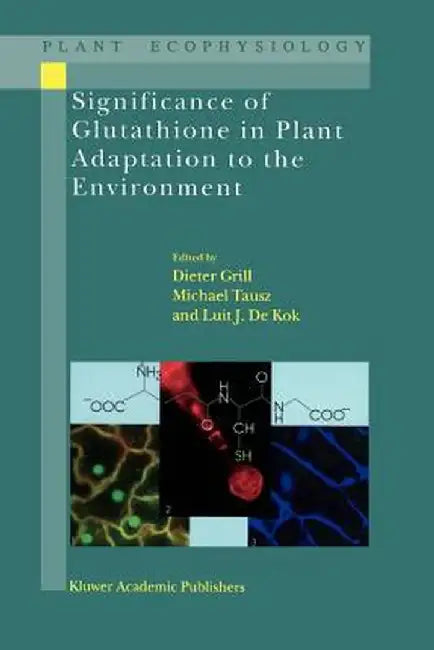 Significance of Glutathione to Plant Adaptation to the Environment by D. Grill