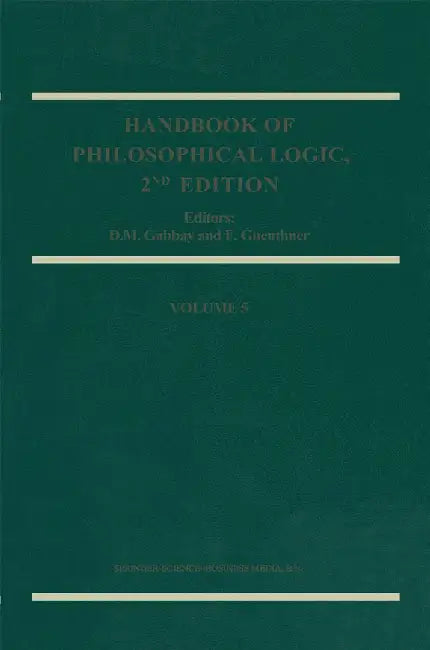 Handbook of Philosophical Logic by Dov M. Gabbay