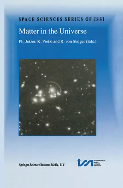 Matter in the Universe by PH. Jetzer