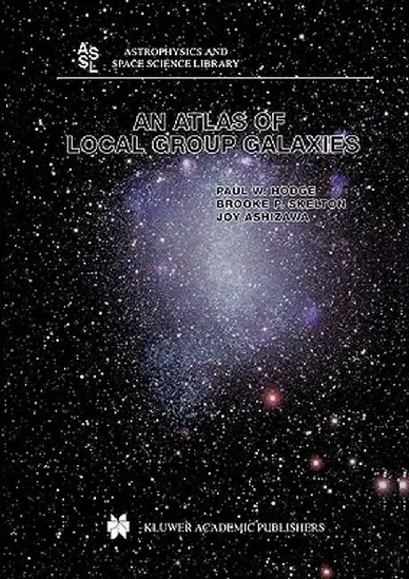 An Atlas of Local Group Galaxies by Paul W. Hodge