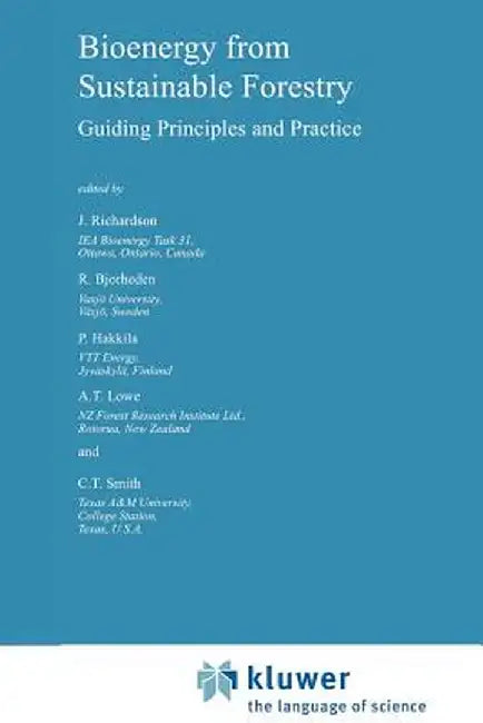 Bioenergy from Sustainable Forestry: Guiding Principles and Practice by J. Richardson