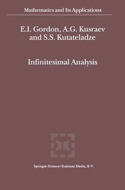 Infinitesimal Analysis by E. I. Gordon
