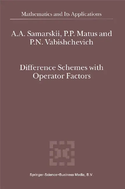 Difference Schemes with Operator Factors by A. A. Samarskii