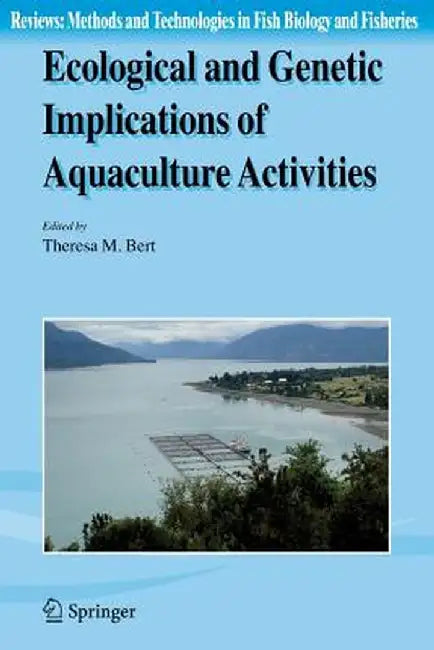 Ecological and Genetic Implications of Aquaculture Activities by Theresa M. Bert