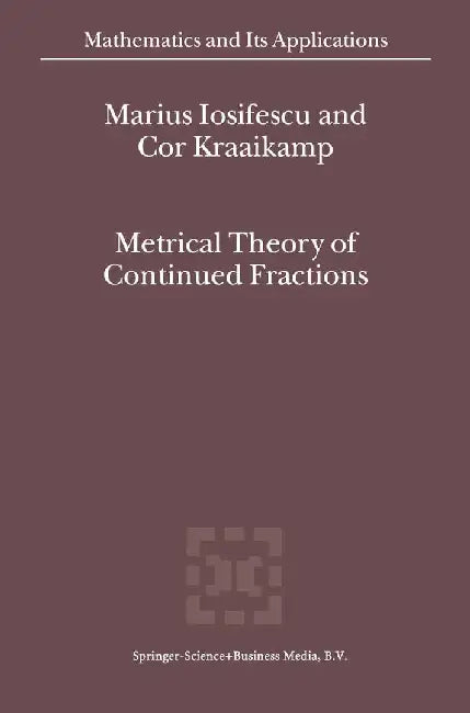 Metrical Theory of Continued Fractions by M. Iosifescu