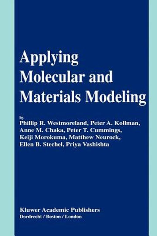 Applying Molecular and Materials Modeling by Phillip R. Westmoreland
