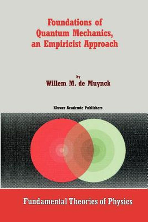 Foundations of Quantum Mechanics, an Empiricist Approach by W. M. De Muynck