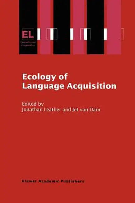 Ecology of Language Acquisition by J. H. Leather