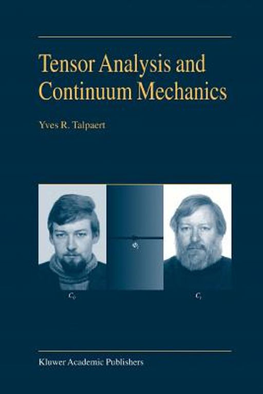Tensor Analysis and Continuum Mechanics by Y. R. Talpaert