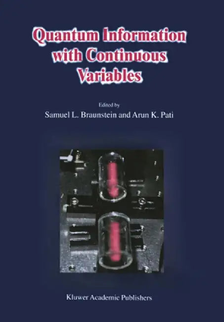 Quantum Information with Continuous Variables by S. L. Braunstein