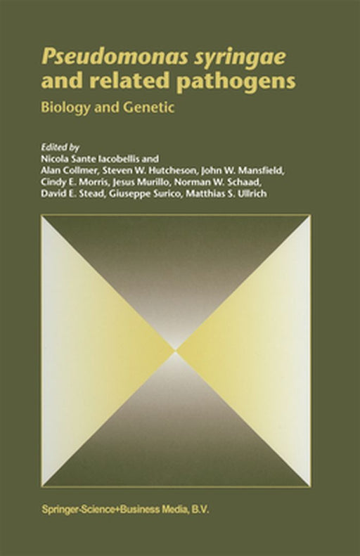 Pseudomonas Syringae and Related Pathogens: Biology and Genetic by Nicola Sante Iacobellis